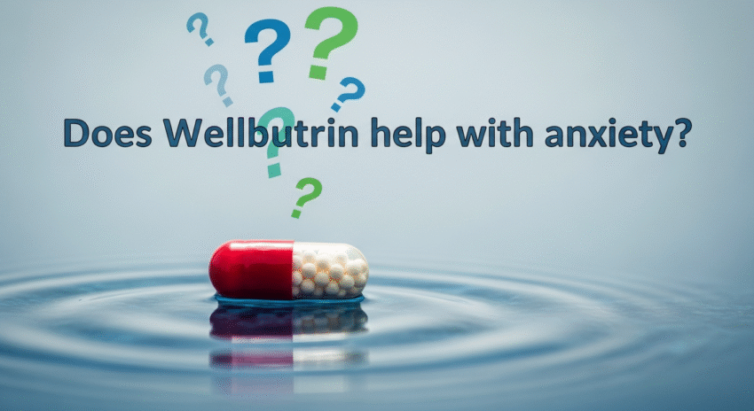 does wellbutrin help with anxiety